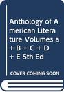 Anthology of American Literature Volumes a  B  C  D  E 5th Ed
