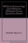 Multiple Choice Questions in Gynaecology and Obstetrics With Answers and Explanatory Comments