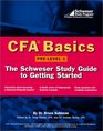 Kaplan CFA Basics  The Schweser Study Guide to Getting Started