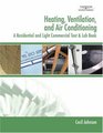 Heating Ventilation and Air Conditioning A Residential and Light Commercial Text  Lab Book