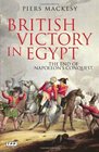 British Victory in Egypt The End of Napoleon's Conquest