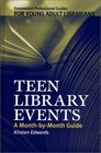 Teen Library Events  A MonthbyMonth Guide