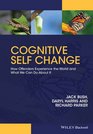 Cognitive Self Change How Offenders Experience the World and What We Can Do About It