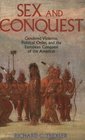 Sex and Conquest  Gendered Violence Political Order and the European Conquest of the Americas