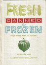 Fresh canned and frozen Food from past to future
