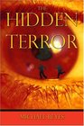 The Hidden Terror