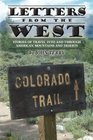Letters from the West Stories of travel into and through American mountains and deserts