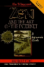 Zen and the Art of the Internet A Beginner's Guide