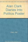 Alan Clark Diaries Into Politics Poster