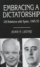 Embracing a Dictatorship Us Relations With Spain 194553