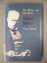 Henry James The Writer and His Work