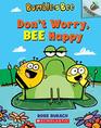 Don't Worry Bee Happy An Acorn Book