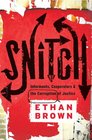 Snitch Informants Cooperators and the Corruption of Justice