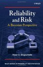 Reliability and Risk A Bayesian Perspective