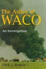 The Ashes of Waco An Investigation
