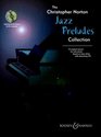 THE CHRISTOPHER NORTON JAZZ PRELUDES COLLECTION: 14 ORIGIANL PIECES FOR SOLO PIANO BASED ON JAZZ STYLES (BH Piano)
