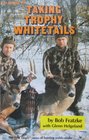 Taking Trophy Whitetails