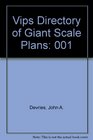 VIP's Directory of Giant Scale Plans Vol 1
