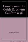 Here Comes the Guide Southern California 3E