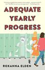 Adequate Yearly Progress A Novel