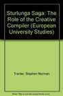 Sturlunga Saga The Role of the Creative Compiler