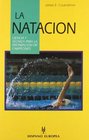 La Natacion/ the Science of Swimming Ciencia Y Tecnica