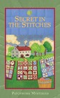 Secret in the Stitches (Patchwork, Bk 8)