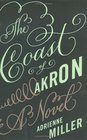 The Coast of Akron  A novel
