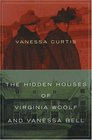 The Hidden Houses of Virginia Woolf and Vanessa Bell