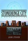 Stonehenge City A Reconstruction