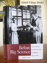 Before Big Science The Pursuit of Modern Chemistry and Physics 18001940