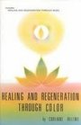 Healing and Regeneration Through Color and Music