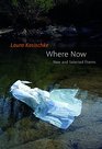 Where Now New and Selected Poems