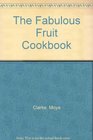 The Fabulous Fruit Cookbook