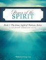 Power of the Spirit Book 1 The Jesus Light of Nations Series  A Journey Through Acts