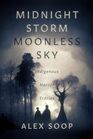 Midnight Storm Moonless Sky: Indigenous Horror Stories (Indigenous Horror, Vol 1)