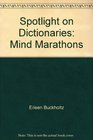 Spotlight on Dictionaries Mind Marathons