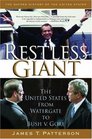 Restless Giant The United States from Watergate to Bush vs Gore