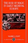 The Rise of Magic in Early Medieval Europe