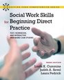 Social Work Skills for Beginning Direct Practice Text Workbook and Interactive Web Based Case Studies