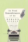 In Fond Remembrance of Me  A Memoir of Myth and Uncommon Friendship in the Arctic