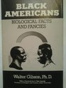 Black Americans Biological Facts and Fancies