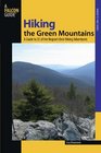Hiking the Green Mountains A Guide to 35 of the Region's Best Hiking Adventures
