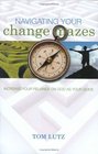 Navigating Your Change Mazes