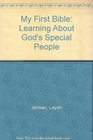 My First Bible Learning About God's Special People
