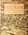 The Rice Book The Definitive Book on the Magic of Rice With Hundreds of Exotic Recipes from Around the World