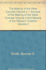 The Making of the West Concise Volume 2 and Sources of The Making of the West Concise Volume 2 and Makers of the Western Tradition Volume 2
