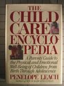 The Child Care Encyclopedia A Parents' Guide to the Physical and Emotional WellBeing of Children from Birth Through Adolescence