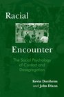 Racial Encounter The Social Psychology of Contact and Desegregation