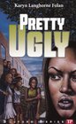 Pretty Ugly (Turtleback School & Library Binding Edition) (The Bluford Series)